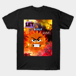 Let Him Cook T-Shirt
